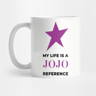 My Life Is A Jojo Refence Mug Official Cow Anime Merch